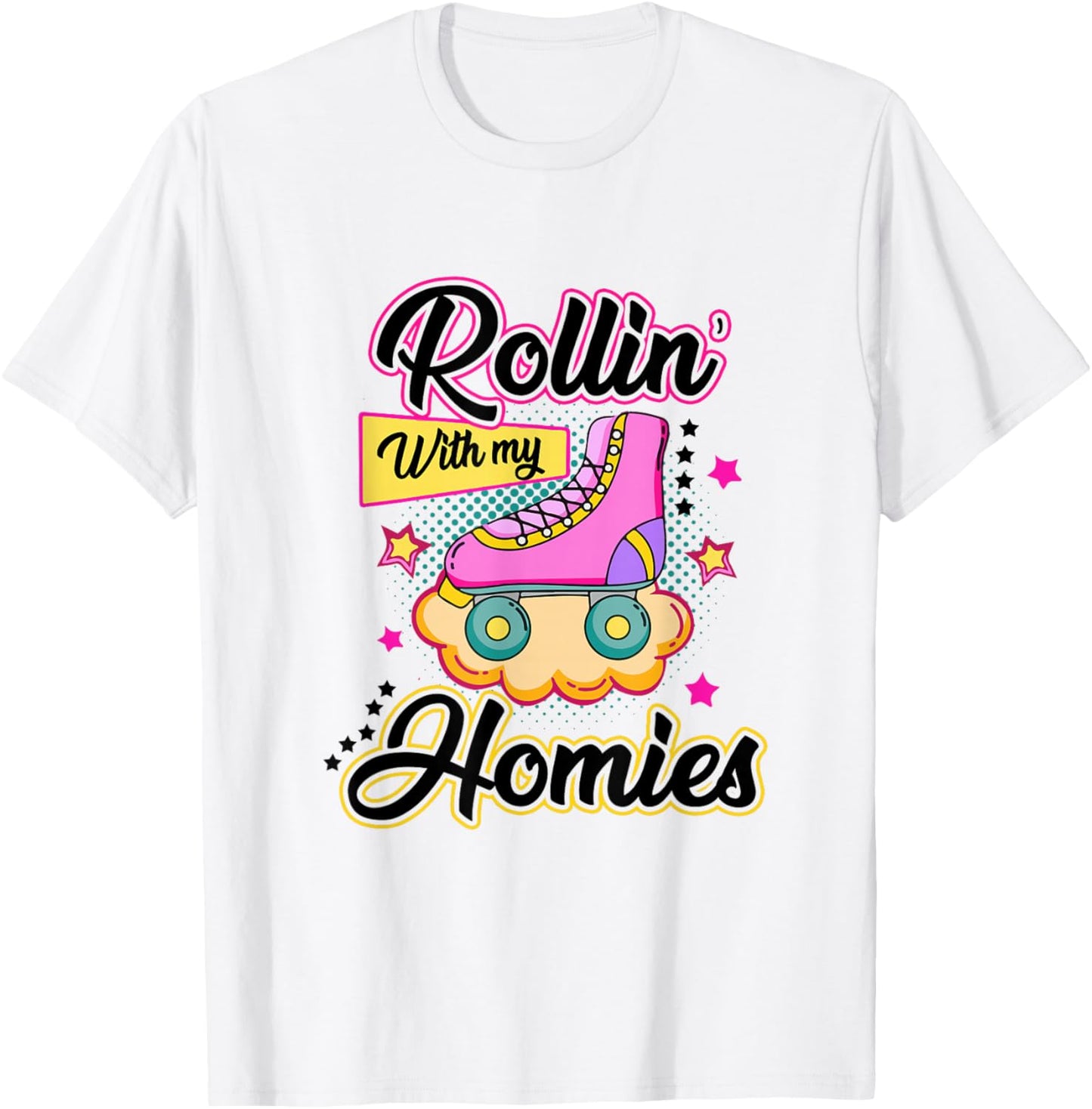 Rolling with My Homies Roller Skate Roller Skater Club Girl T-Shirt - T-Shirt | White