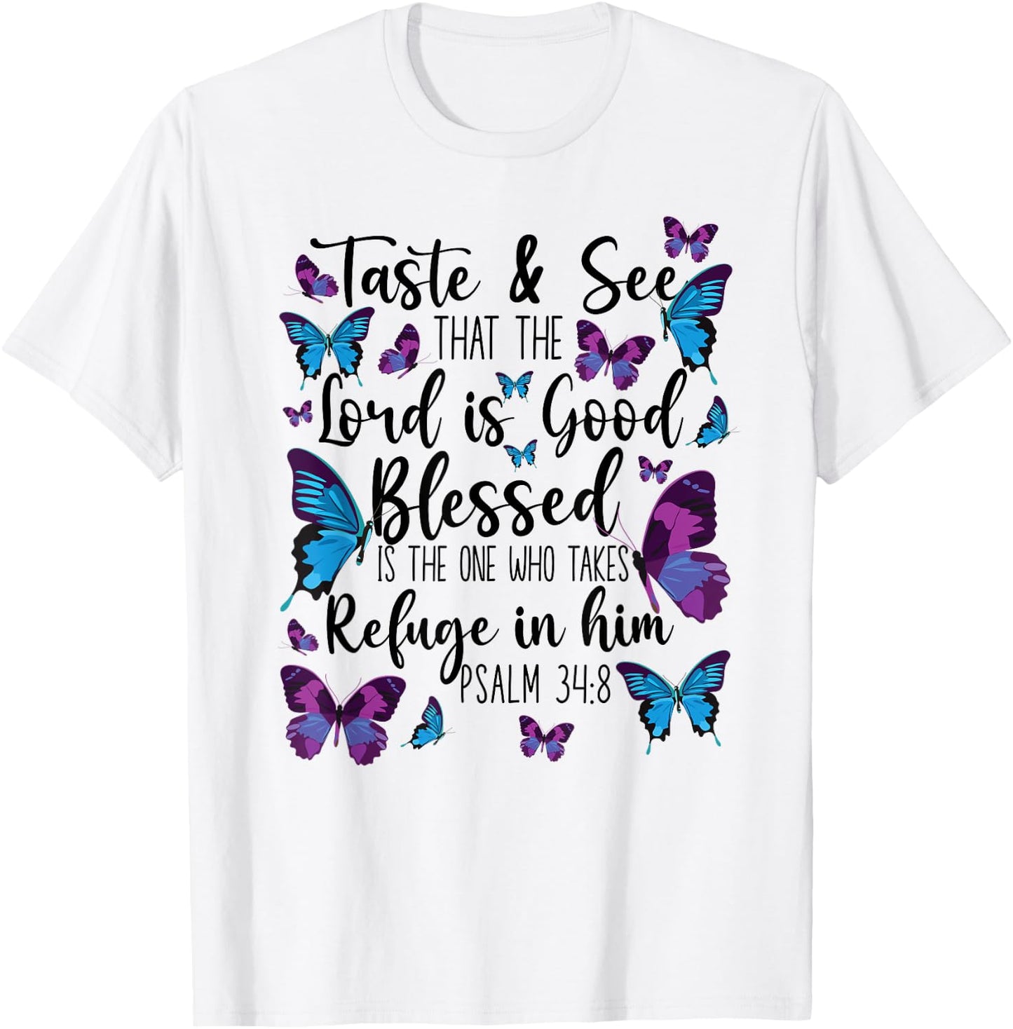 Christian Bible Verse Quote Butterfly Psalm 34:8 T-Shirt - T-Shirt | White
