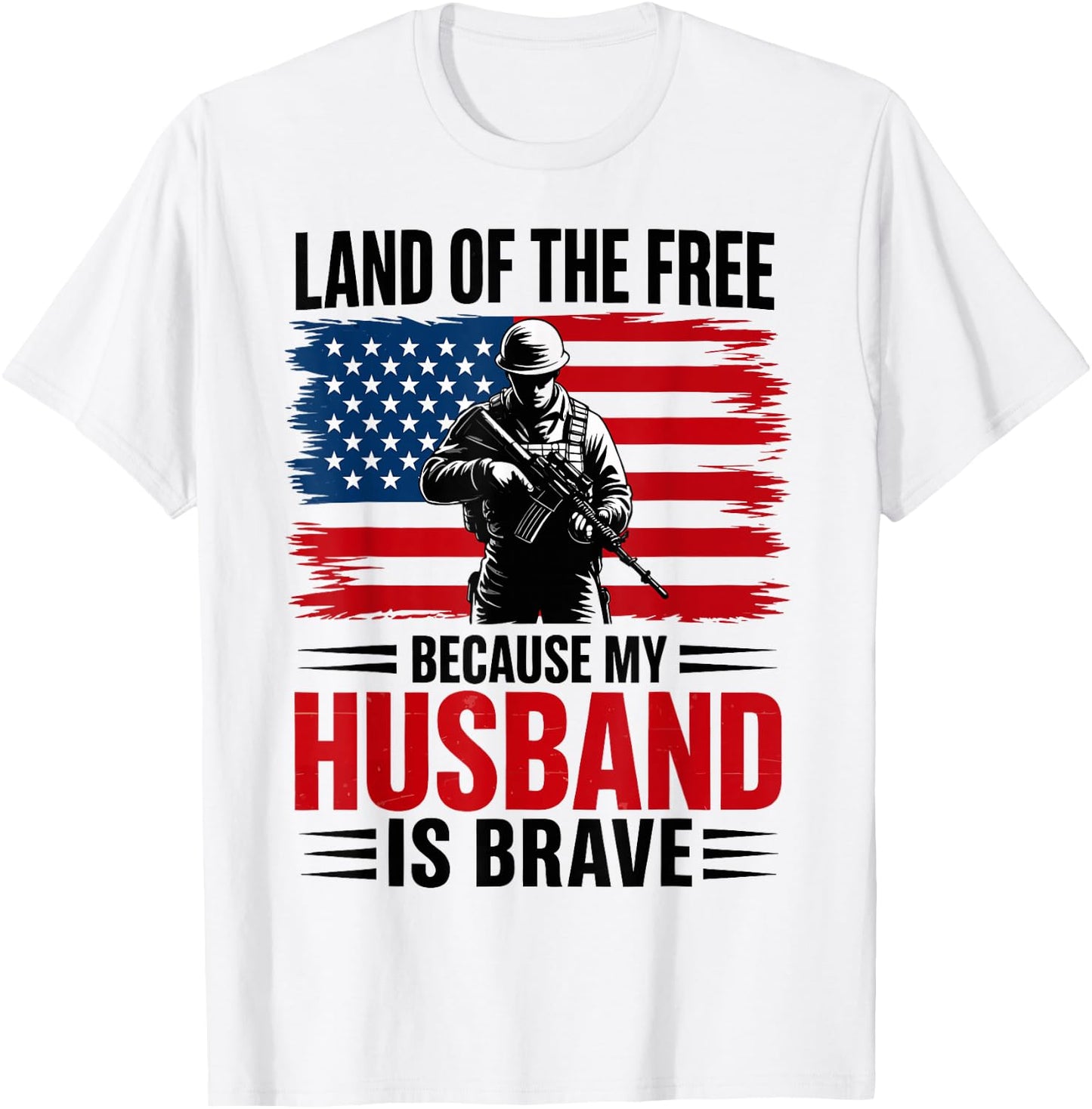 Land of The Free Because My Husband is Brave 4th July Women T-Shirt - T-Shirt | White