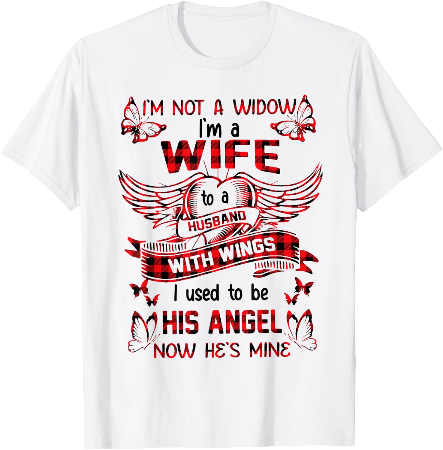 I'm not a widow I'm a wife to a husband with wings T-Shirt - T-Shirt | White
