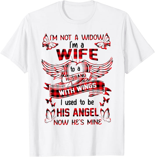 I'm not a widow I'm a wife to a husband with wings T-Shirt - T-Shirt | White