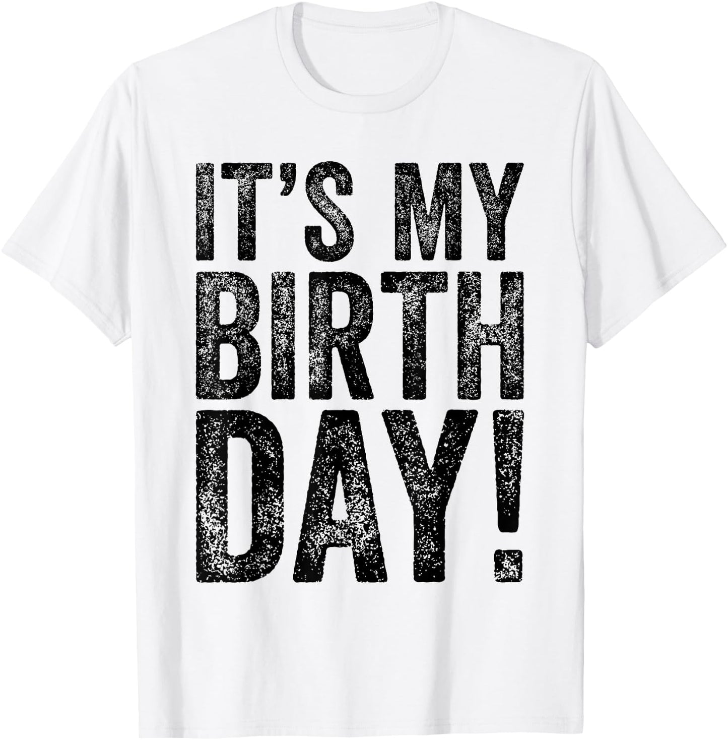 It's My Birthday T-Shirt - T-Shirt | White
