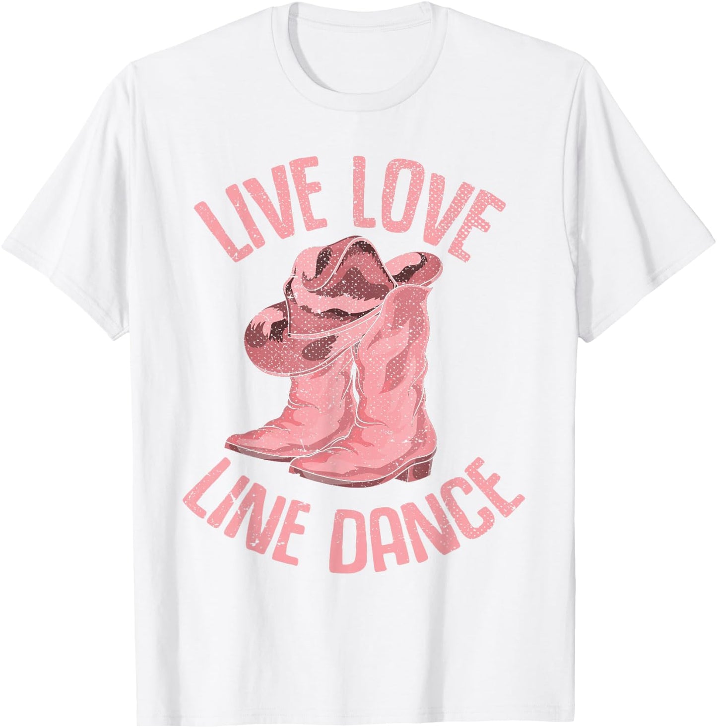 Line Dancing Cowboy Boots Live Love Line Dance T-Shirt - T-Shirt | White