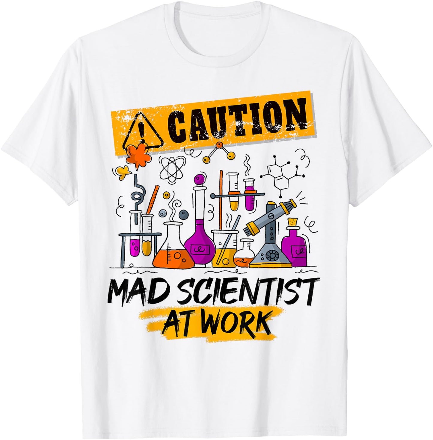 Mad Scientist Work Funny Science Teacher Halloween Costume T-Shirt - T-Shirt | White