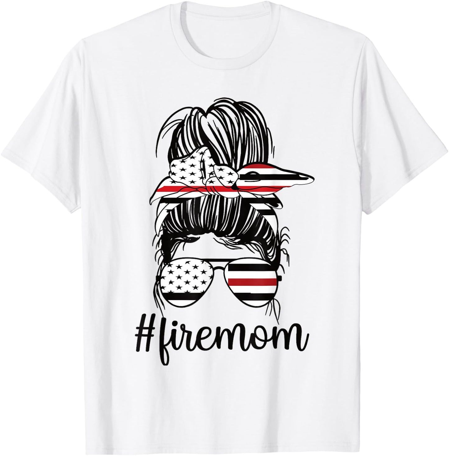 Firefighter Mom Messy Bun Fire Mom Mother Thin Red Line T-Shirt - T-Shirt | White