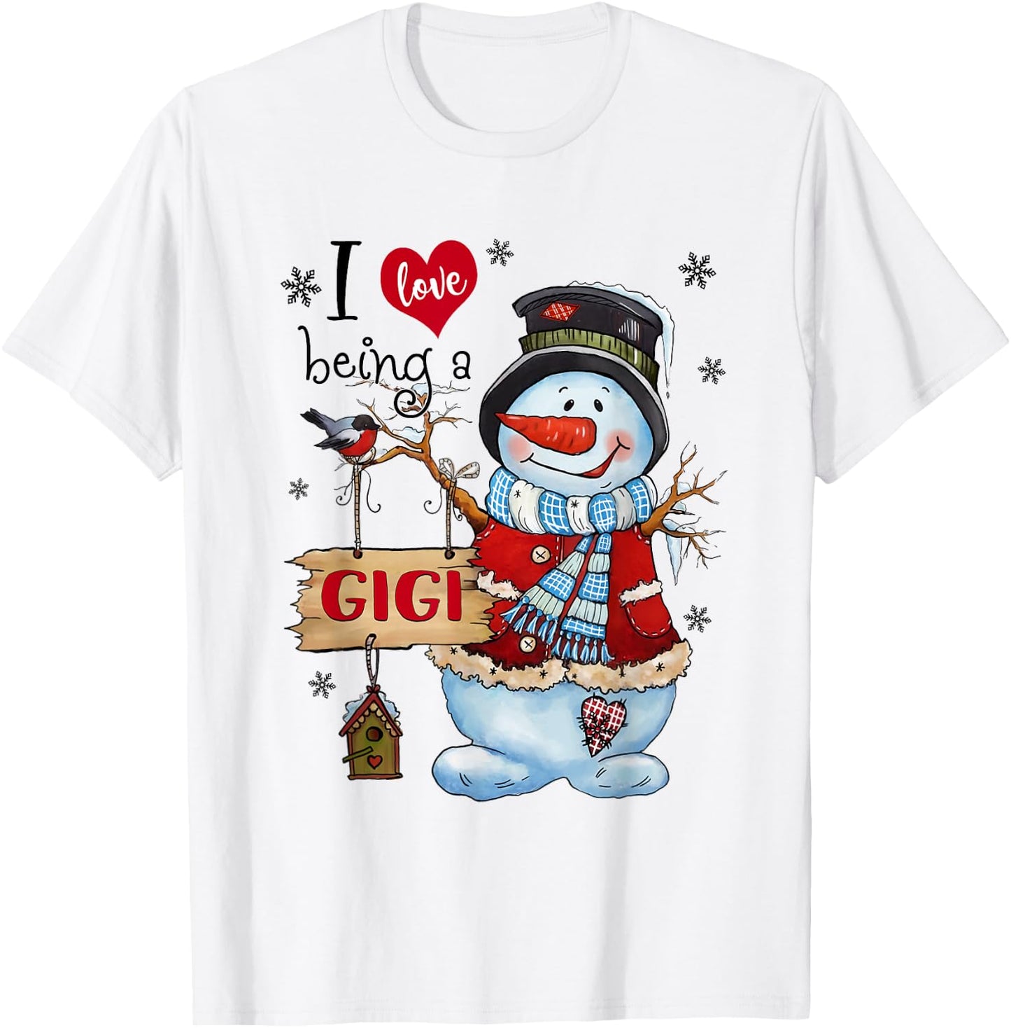 I Love Being a Gigi Snowman Christmas For Grandma T-Shirt - T-Shirt | White