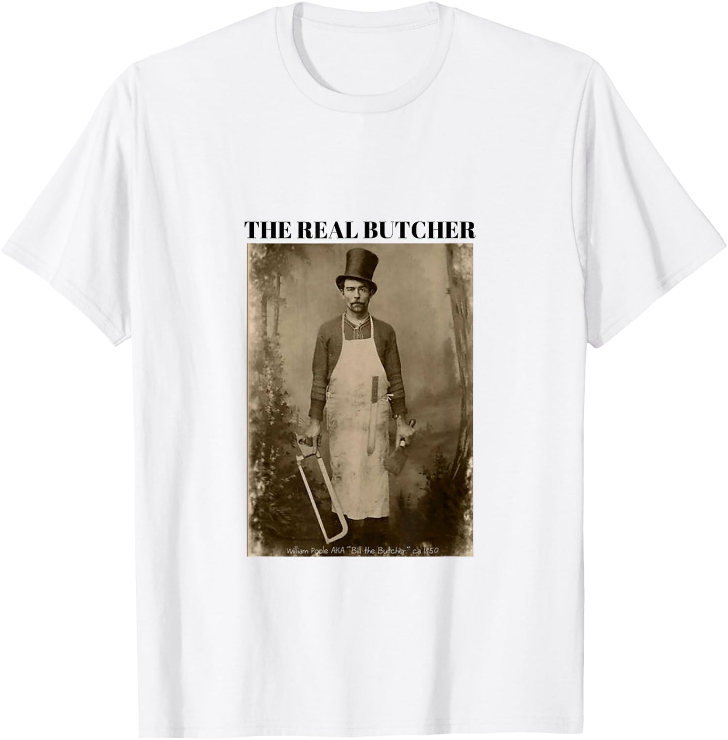 The Real Butcher Man Historical T-Shirt - T-Shirt | White