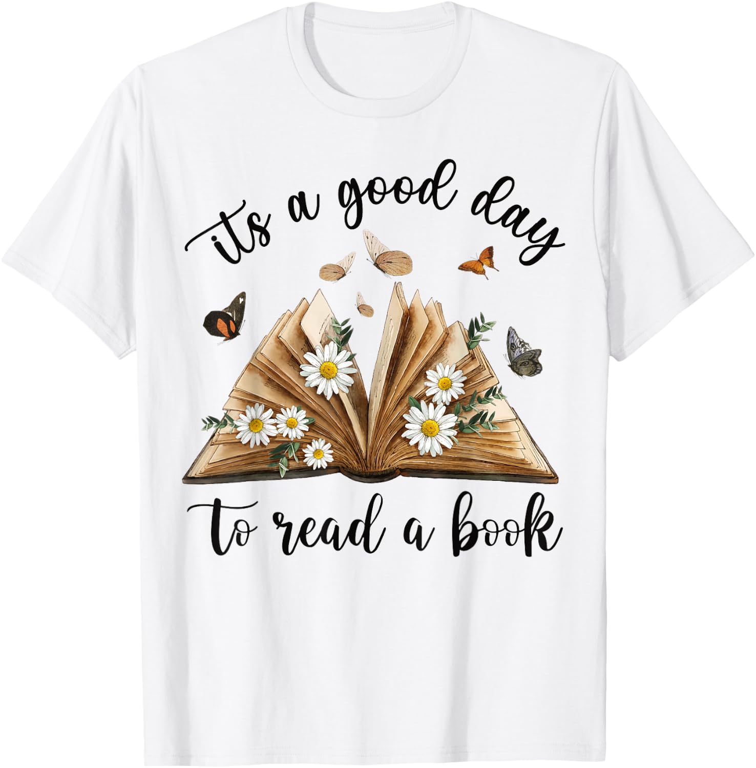 Its A Good Day To Read A Book Funny Book Lover Bookish Women T-Shirt - T-Shirt | White