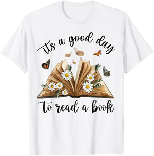 Its A Good Day To Read A Book Funny Book Lover Bookish Women T-Shirt - T-Shirt | White