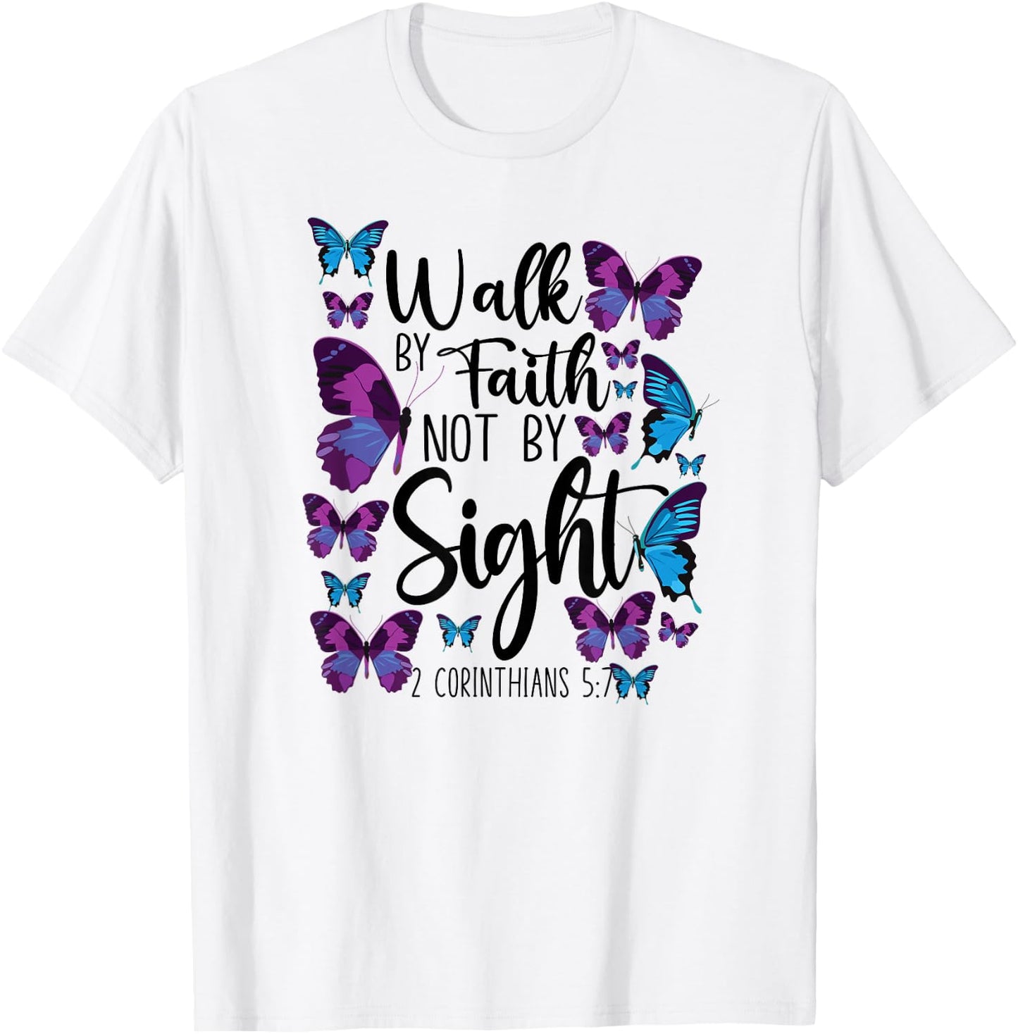 Christian Bible Verse Quote Butterfly 2 Corinthians 5:7 T-Shirt - T-Shirt | White