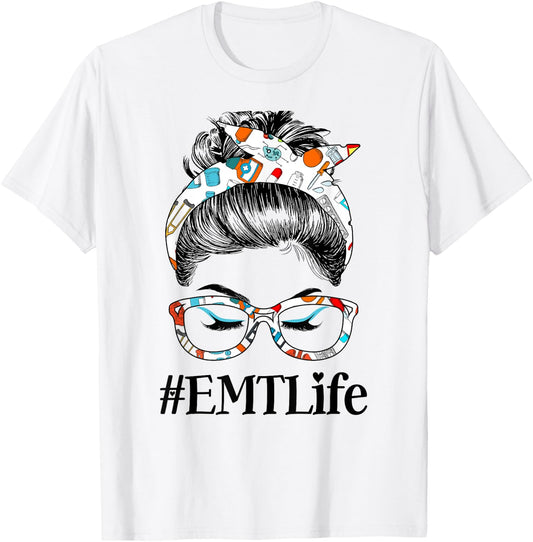 EMT Life Messy Hair Woman Bun Healthcare worker T-Shirt - T-Shirt | White