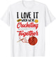 Crocheting Friends Besties Buddies I Love It When We're T-Shirt - T-Shirt | White