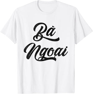 Caligraphy Ba Ngoai Text | Vietnamese Grandma T-Shirt - T-Shirt | White
