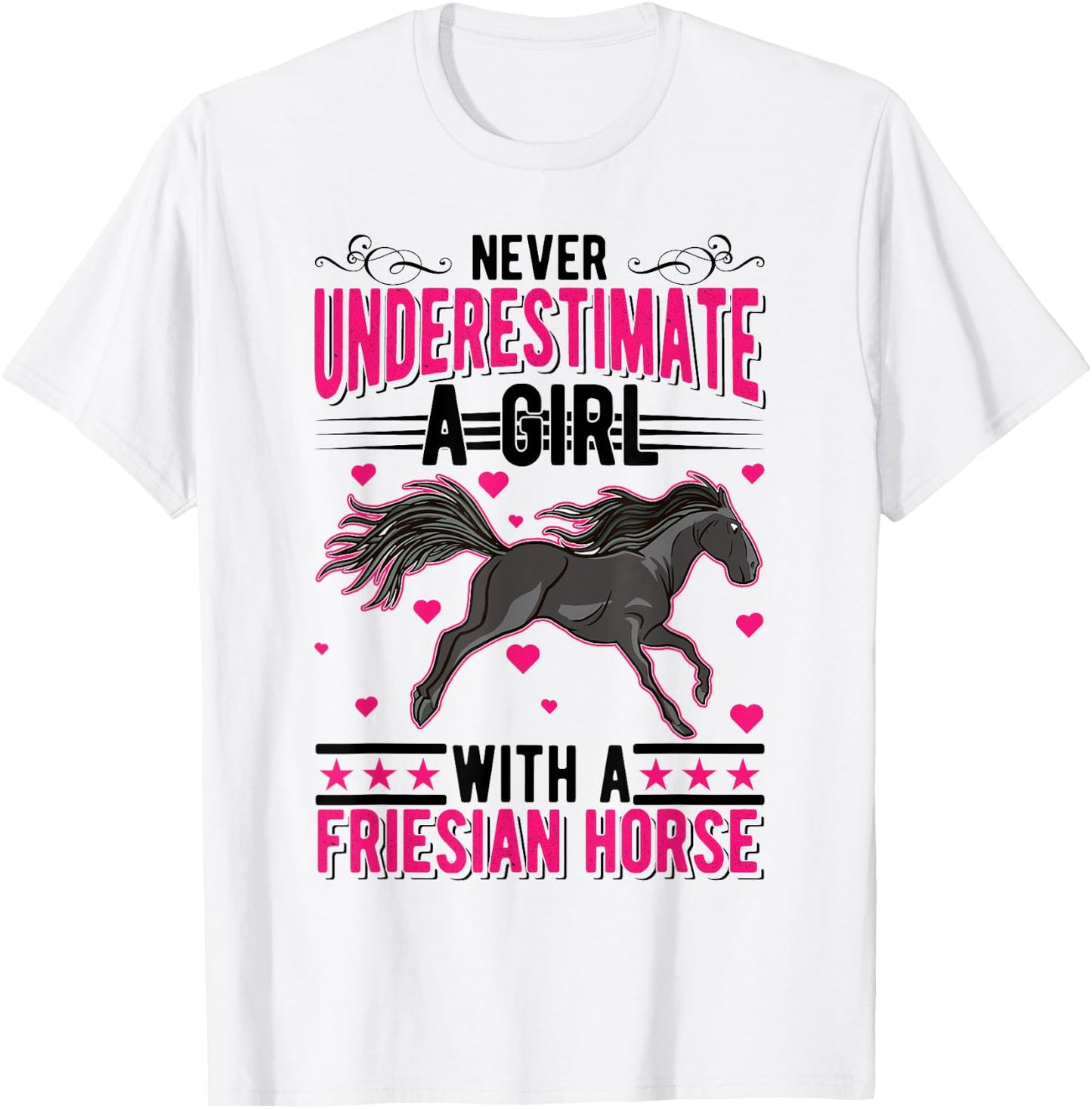 Never underestimate a girl with a Friesian Horse T-Shirt - T-Shirt | White