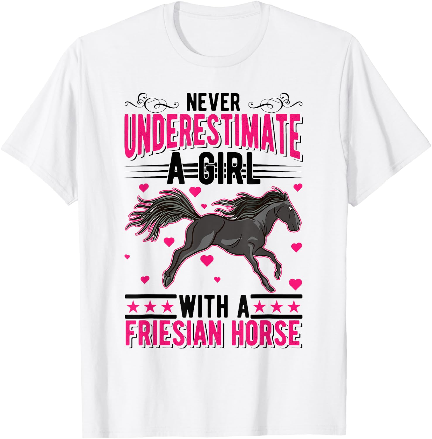 Never underestimate a girl with a Friesian Horse T-Shirt - T-Shirt | White