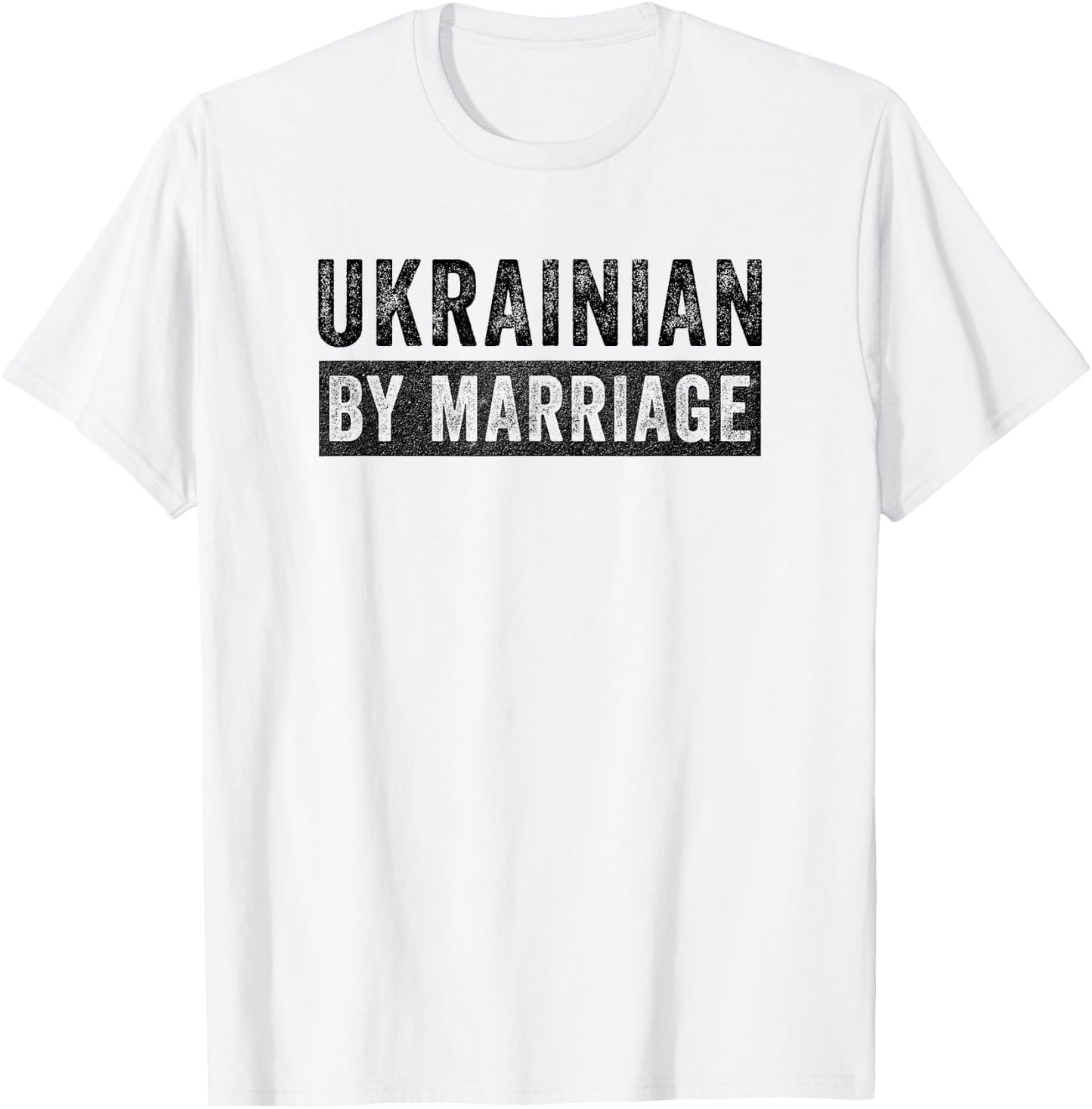 Ukrainian by Marriage Ukraine Funny Husband Wife T-Shirt - T-Shirt | White