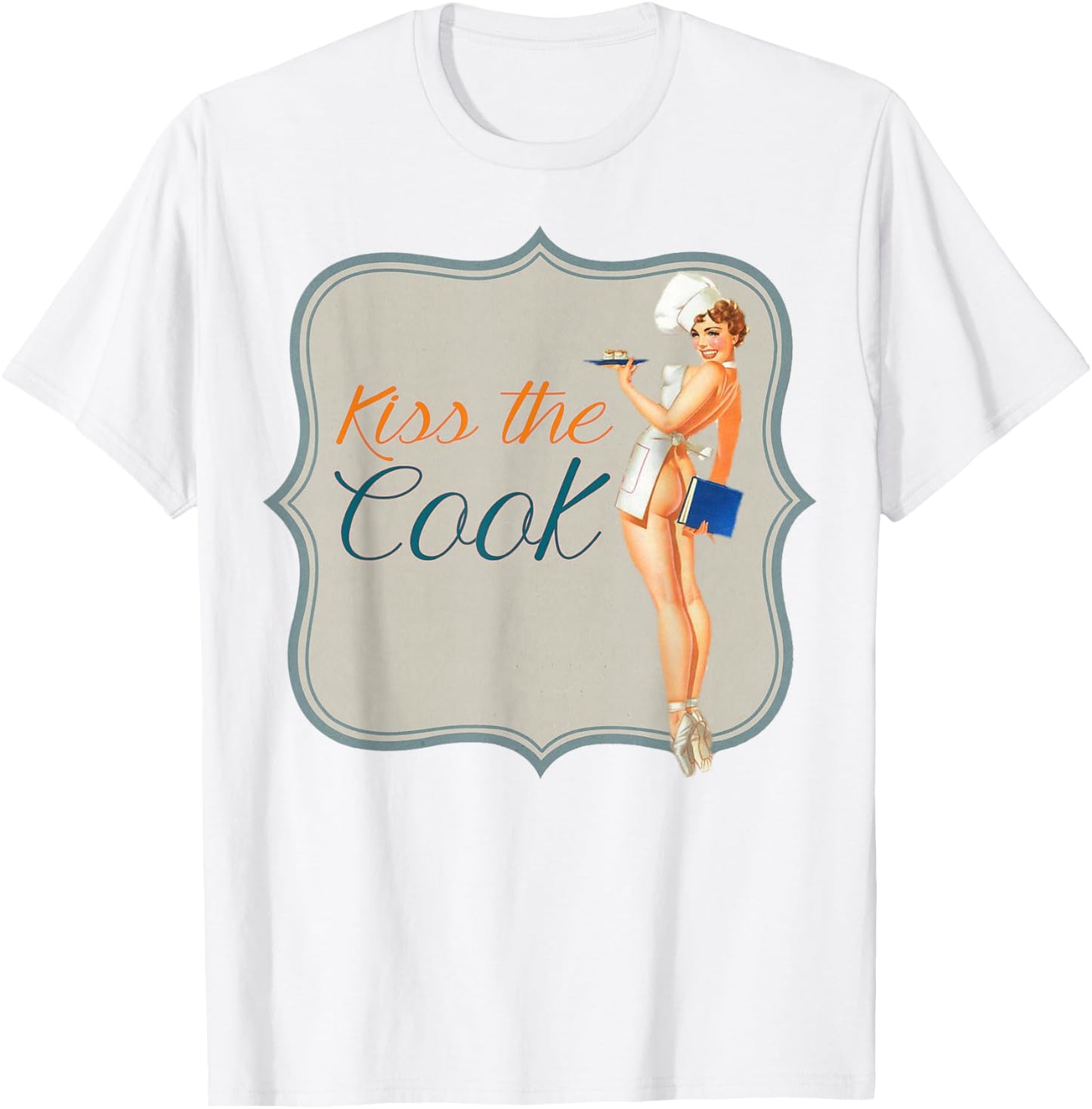 Kiss The Cook Vintage 1940's 50's Sexy Pin-up Girl Retro Art T-Shirt - T-Shirt | White