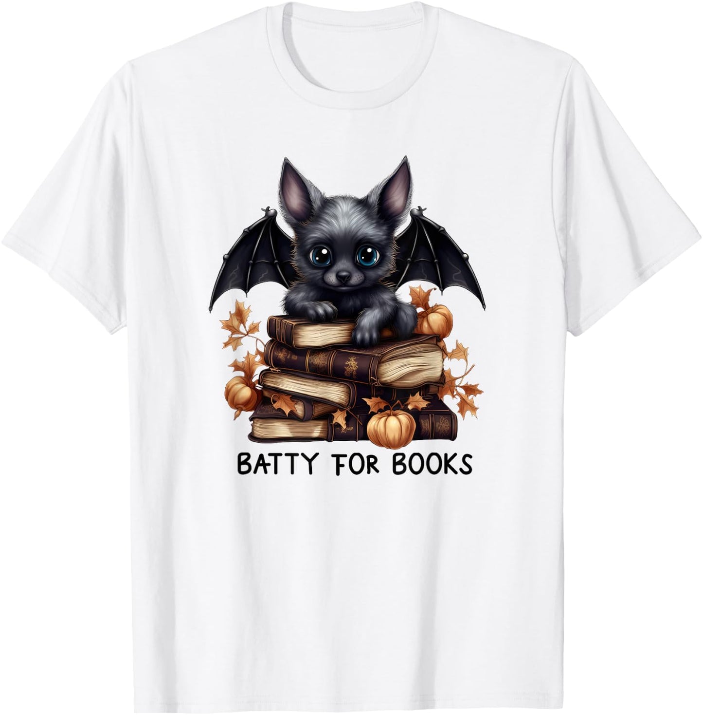 Batty For Books Novels Funny Merch Halloween Novel Lover T-Shirt - T-Shirt | White