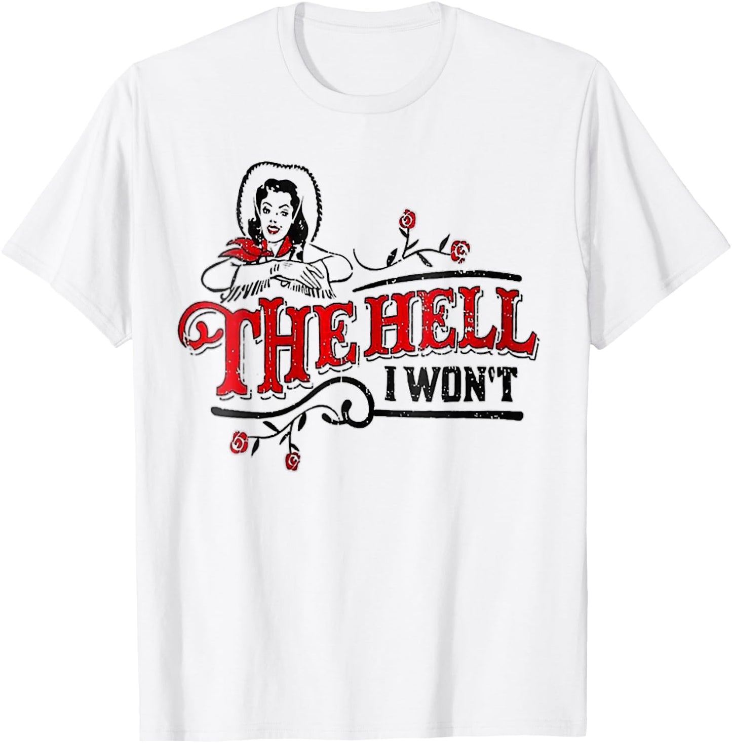 The Hell I Won't Apparel For Life T-Shirt - T-Shirt | White