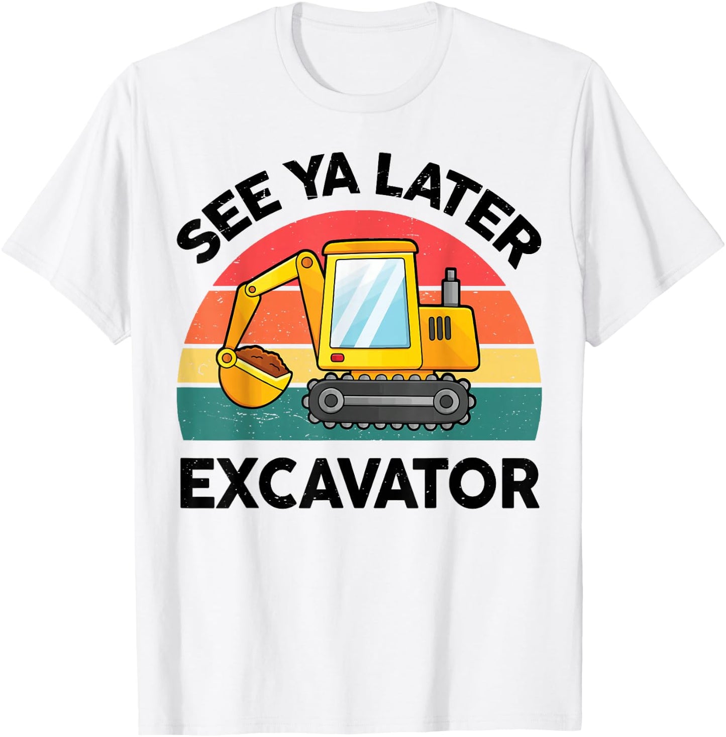 Kids See Ya Later Excavator-Shirt Toddler Boy Funny Graphic T-Shirt - T-Shirt | White