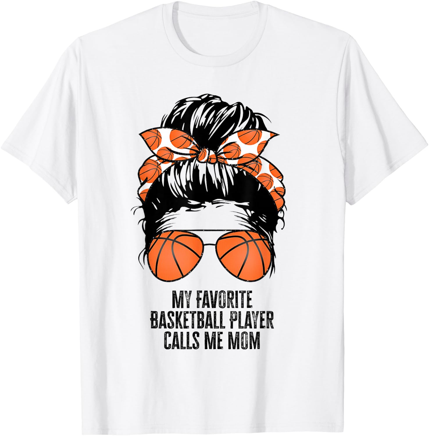 My Favorite Basketball Player Calls Me Mom basketball T-Shirt - T-Shirt | White