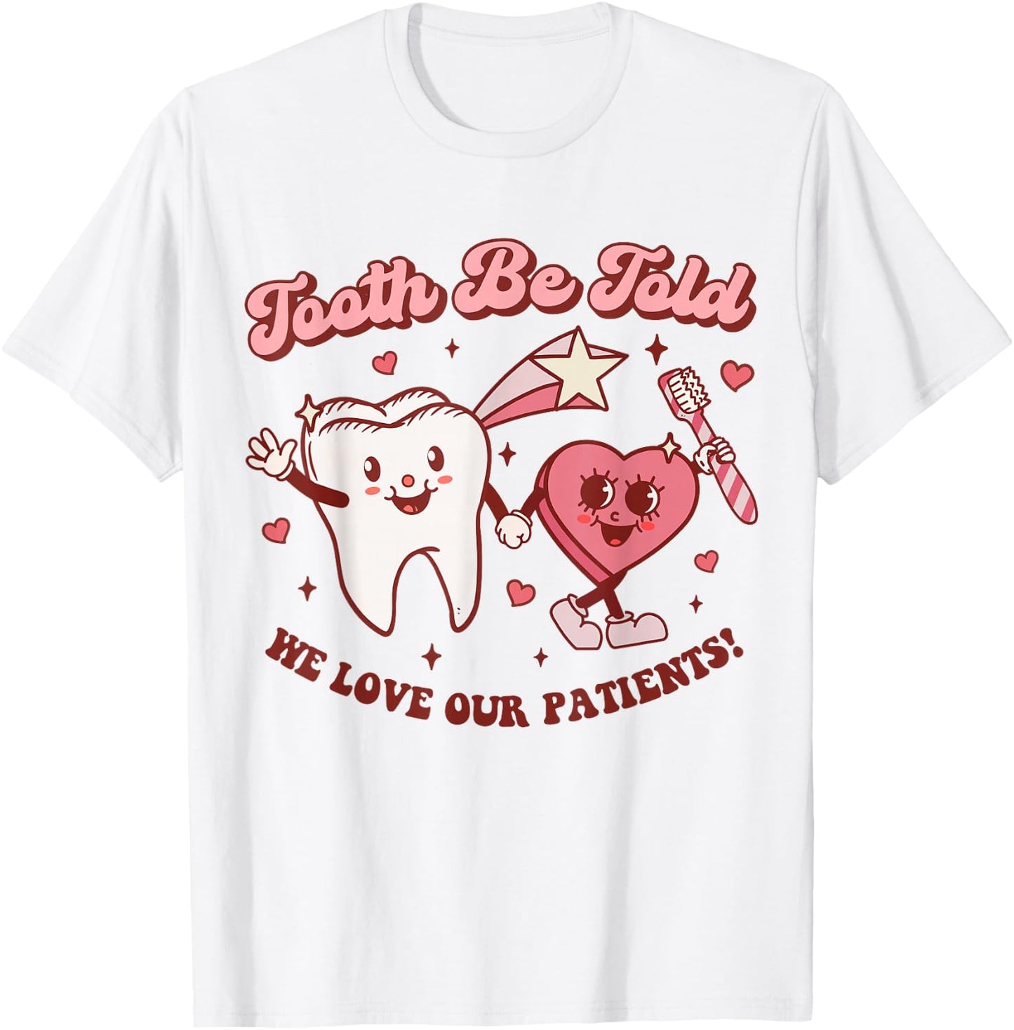 Valentines Day Dental Hygienist Squad Groovy Dentist Tooth T-Shirt - T-Shirt | White