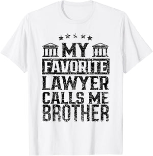 My Favorite Lawyer Calls Me Brother Firm Student Law School T-Shirt - T-Shirt | White
