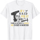 If I Said I'll Fix It I Will There's No Need To Remind Me T-Shirt - T-Shirt | White