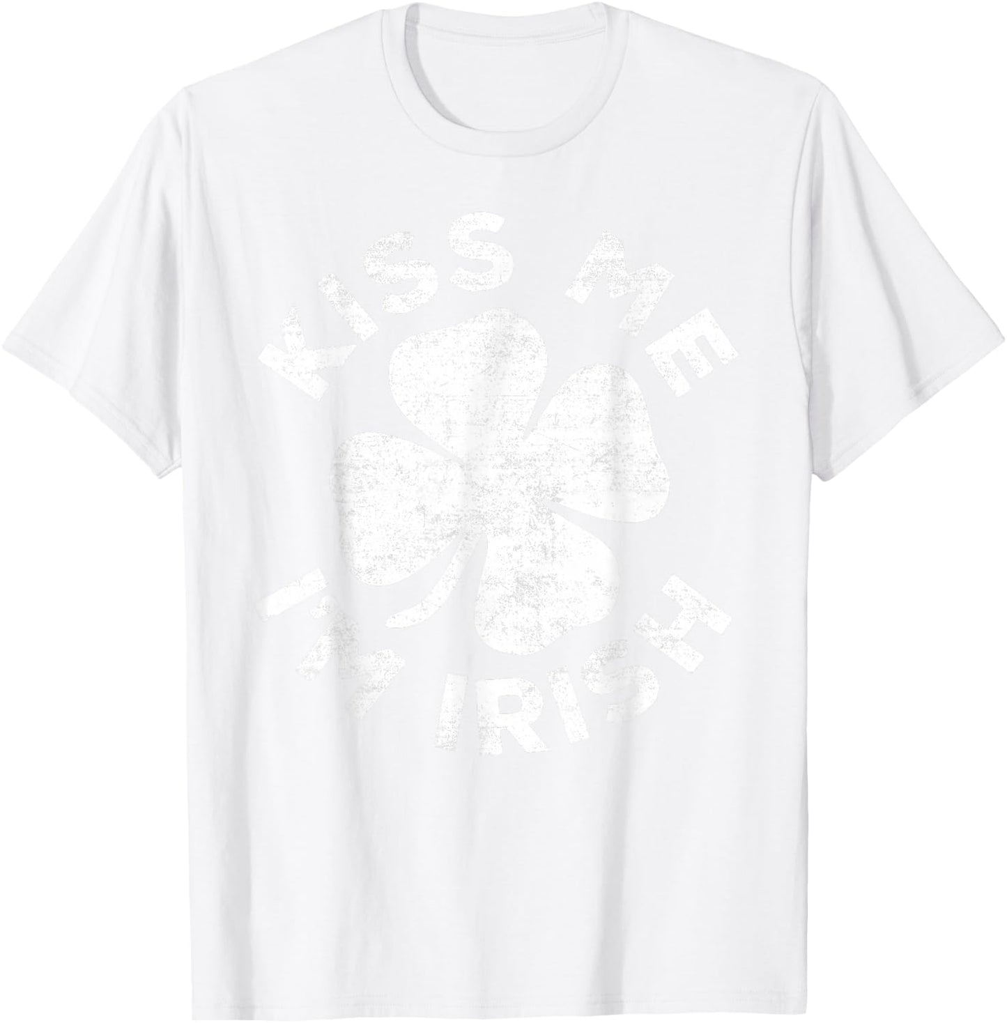 Kiss Me I'm Irish Shirt Funny Men Women Kids St Patricks Day T-Shirt - T-Shirt | White