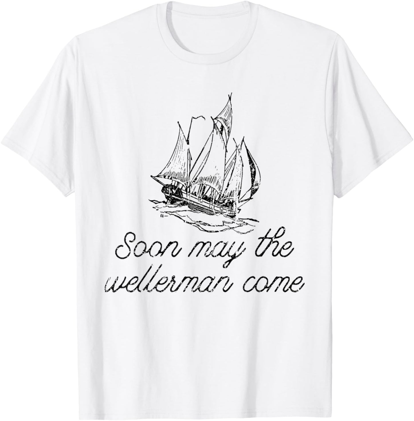 Soon May The Wellerman Come Ship On Ocean Retro Sea Shanties T-Shirt - T-Shirt | White