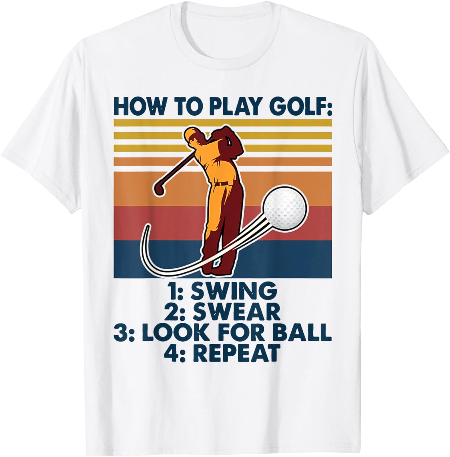 How To Play Golf Swing Swear Look For Ball Repeat Vintage T-Shirt - T-Shirt | White
