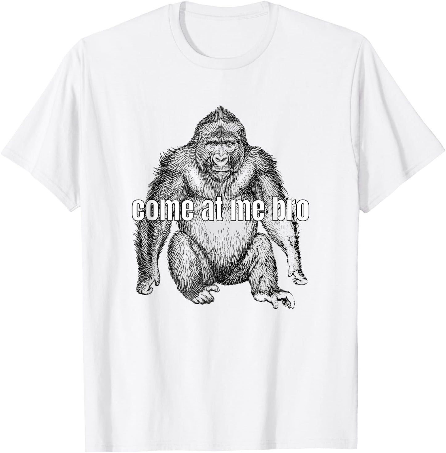 Come At Me Bro Funny Gorilla Fighter T-Shirt - T-Shirt | White