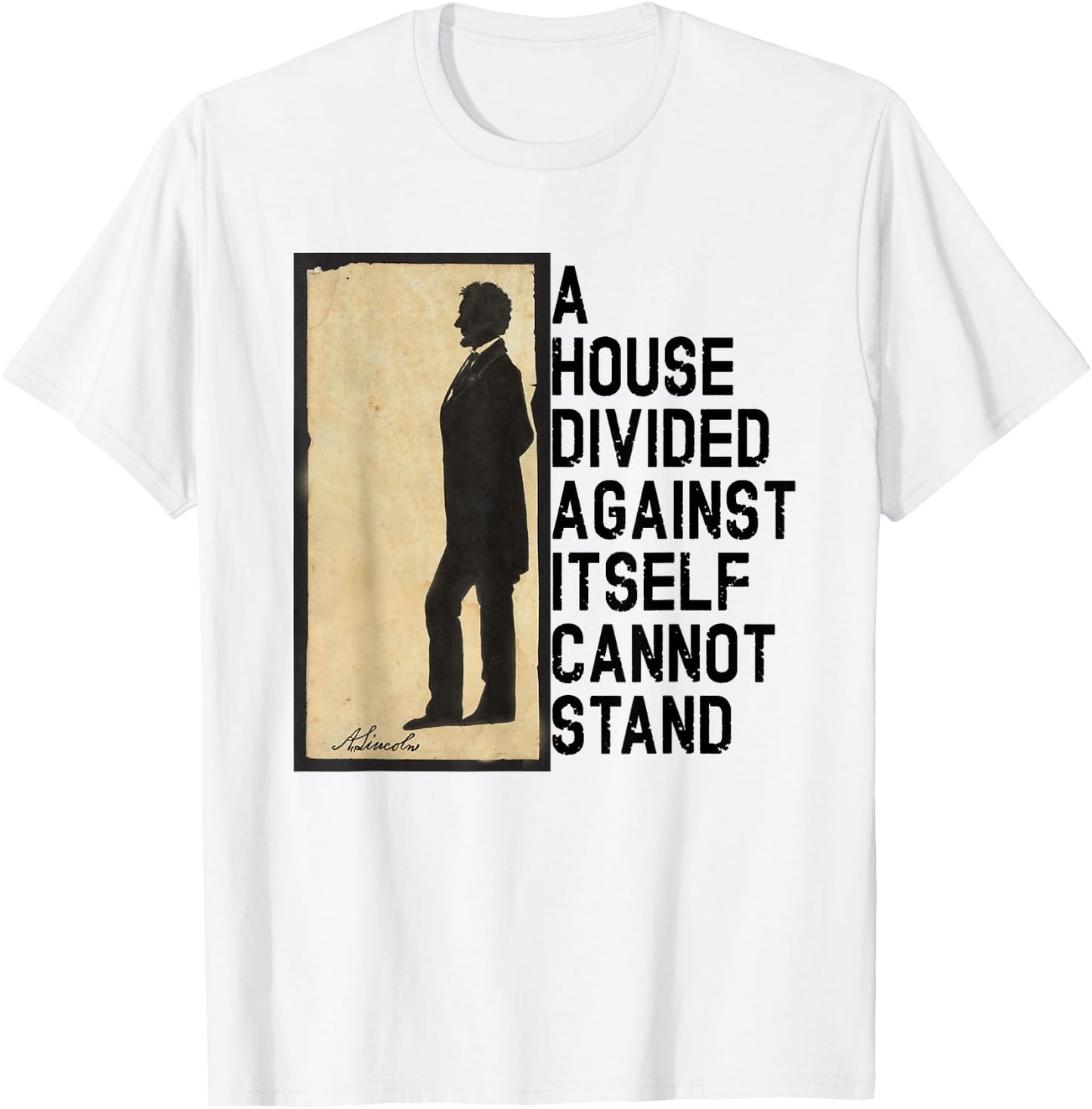 Lincoln Quote A House Divided T-Shirt - T-Shirt | White