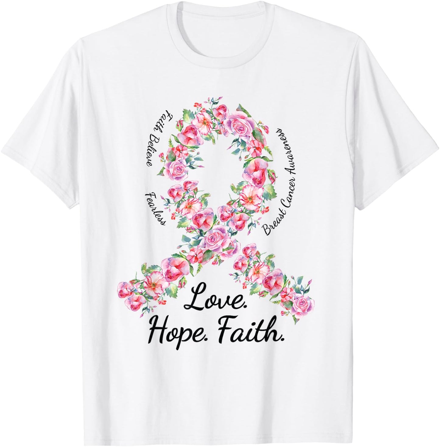 Love Hope Faith Floral Pink Ribbon Breast Cancer Shirt T-Shirt - T-Shirt | White