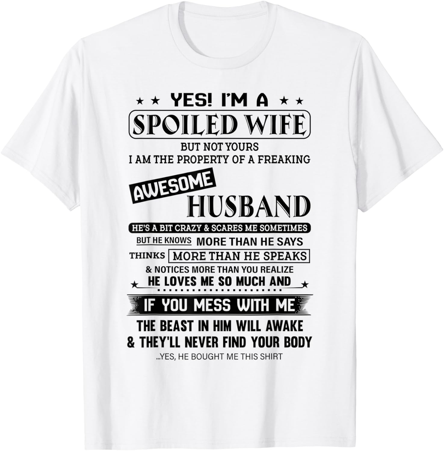 Yes, I am A Spoiled Wife But Not Your T-Shirt - T-Shirt | White