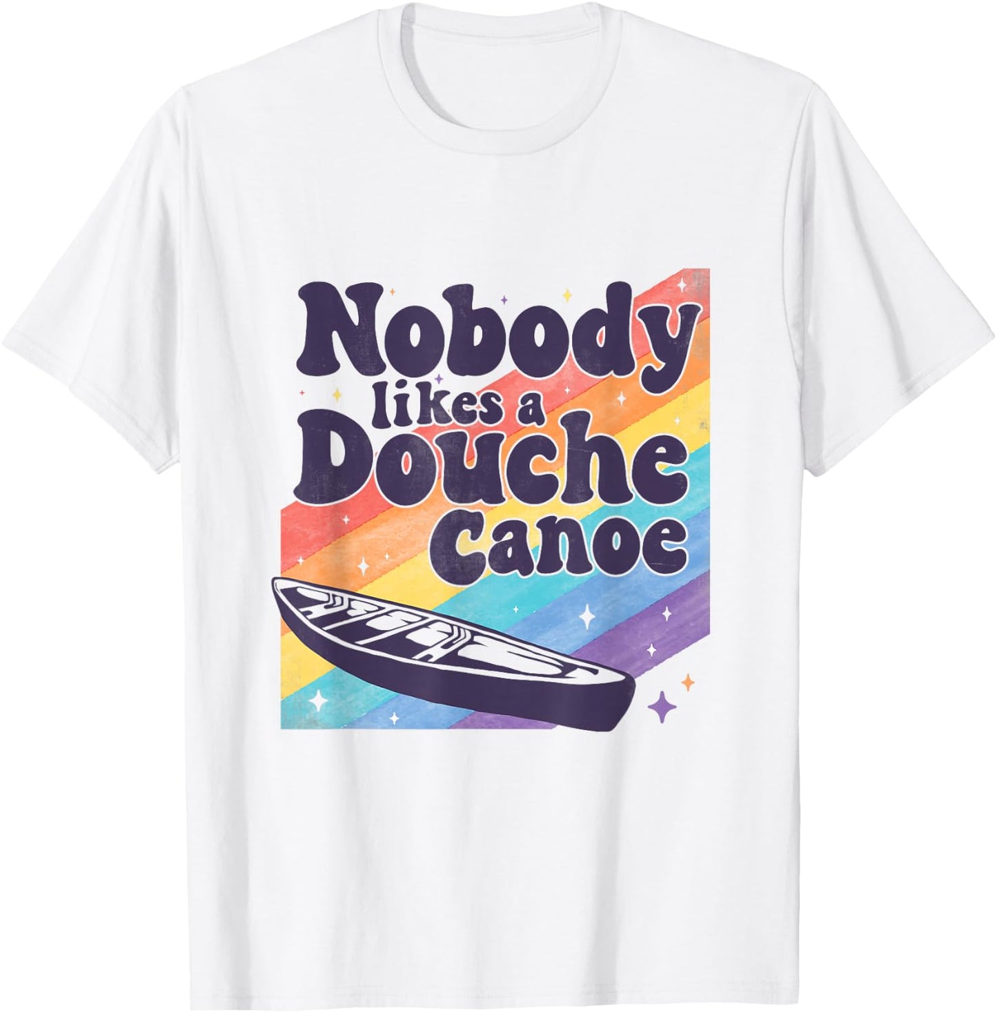 Funny don’t be a douche canoe saying T-Shirt - T-Shirt | White
