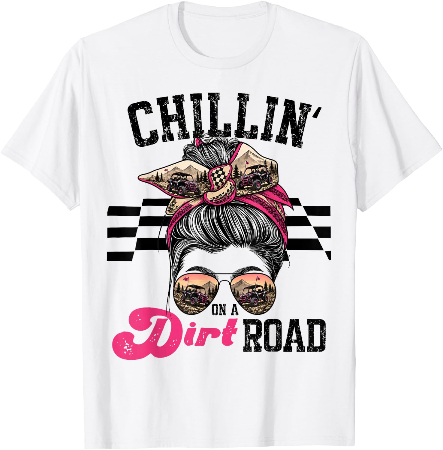 Chillin On Dirt Road Funny Girl UTV T-Shirt - T-Shirt | White