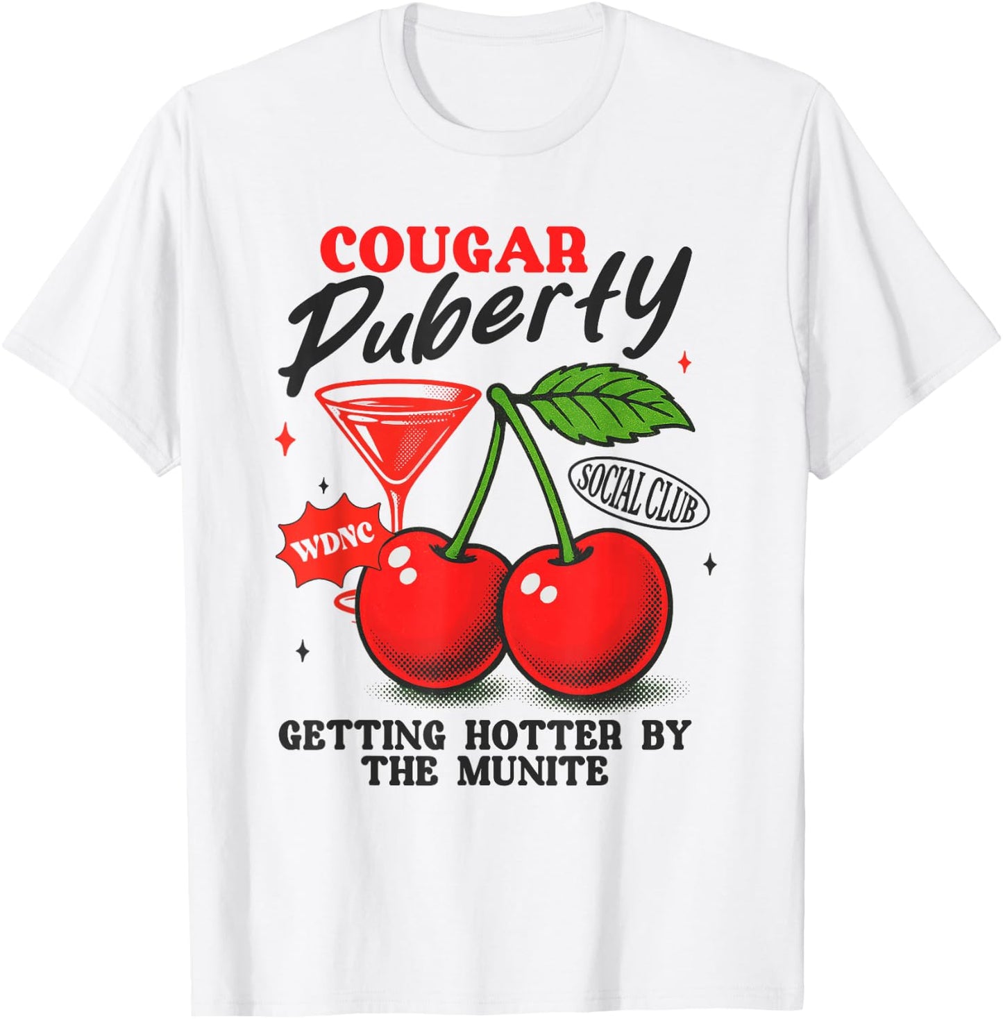 Cougar Puberty Social Club Perimenopause Midlife Menopause T-Shirt - T-Shirt | White