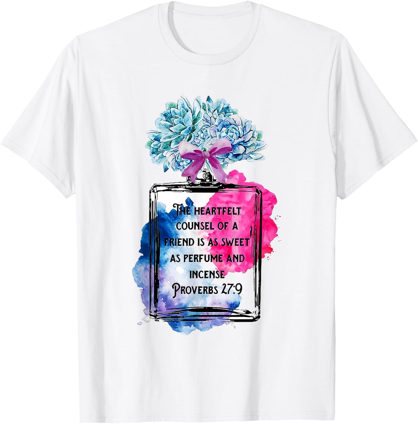 The Heartfelt Counsel Of A Friend Is As Sweet As Perfume T-Shirt - T-Shirt | White
