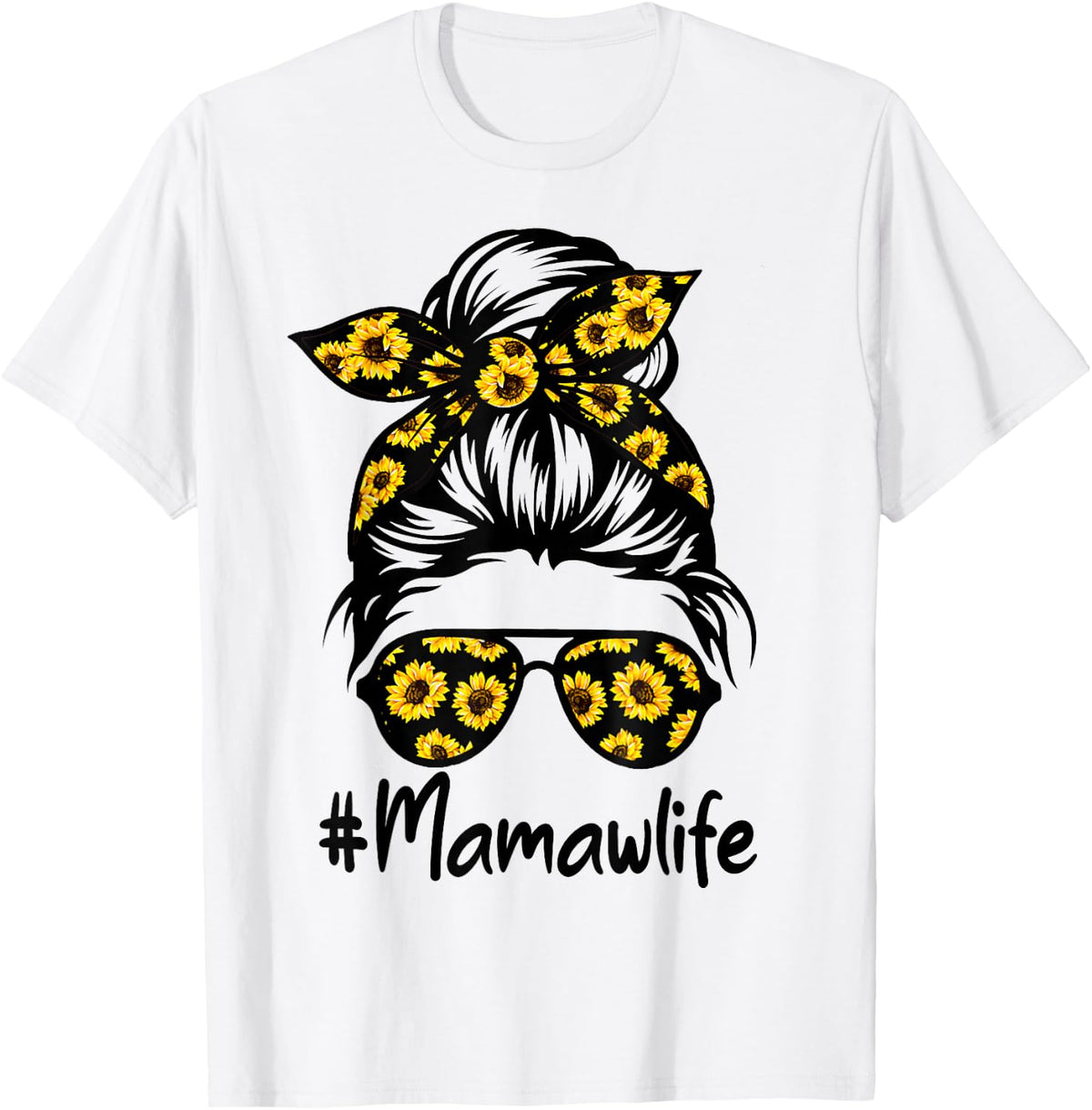 Classy Mamaw Life with Sunflower Messy Bun Mother's Day T-Shirt - T-Shirt | White