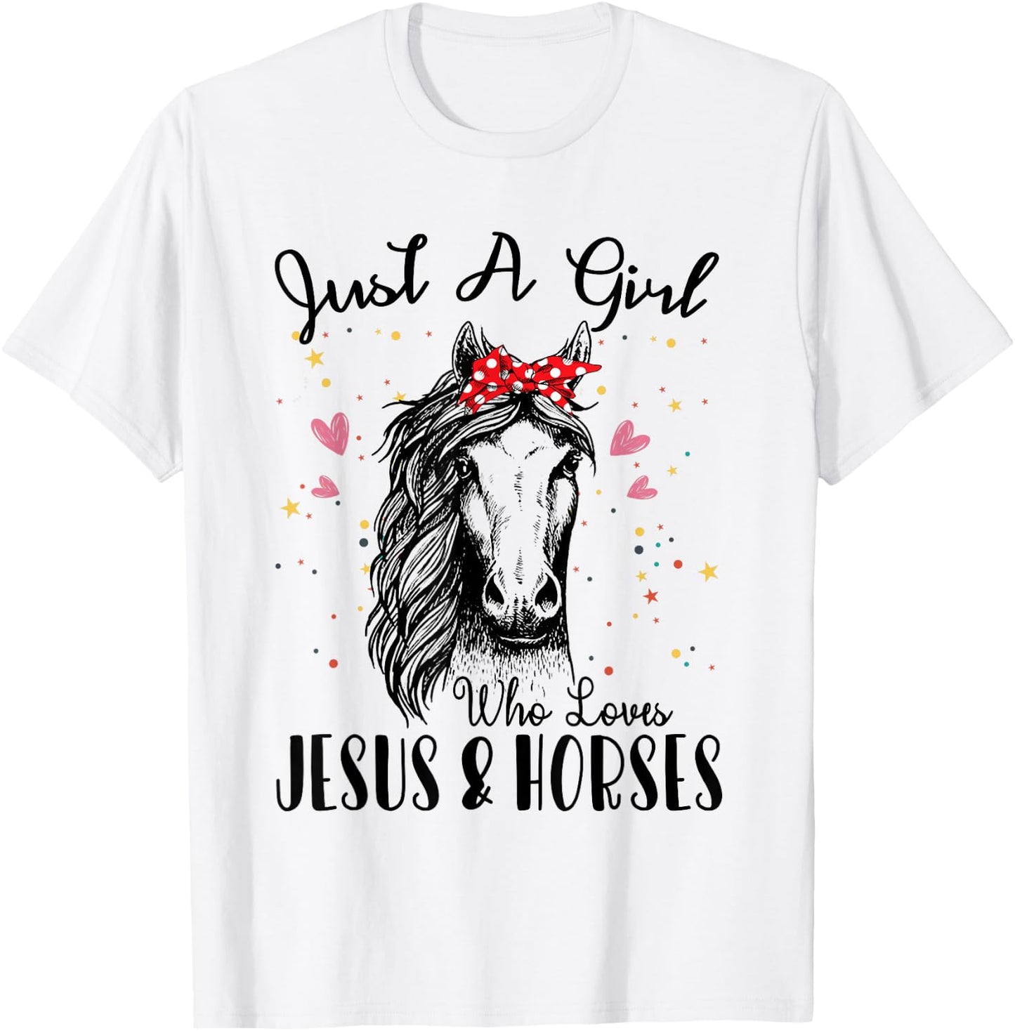 Just A Girl Who Loves Horses & Jesus Shirt Horse Riding T-Shirt - T-Shirt | White
