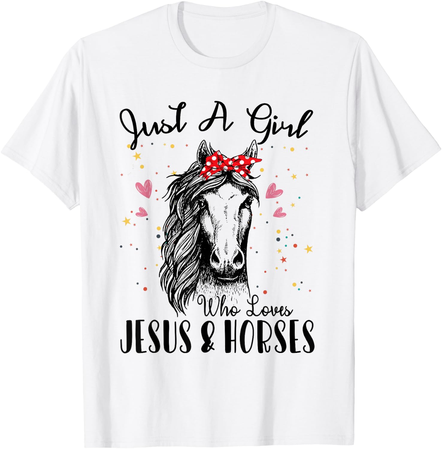 Just A Girl Who Loves Horses & Jesus Shirt Horse Riding T-Shirt - T-Shirt | White
