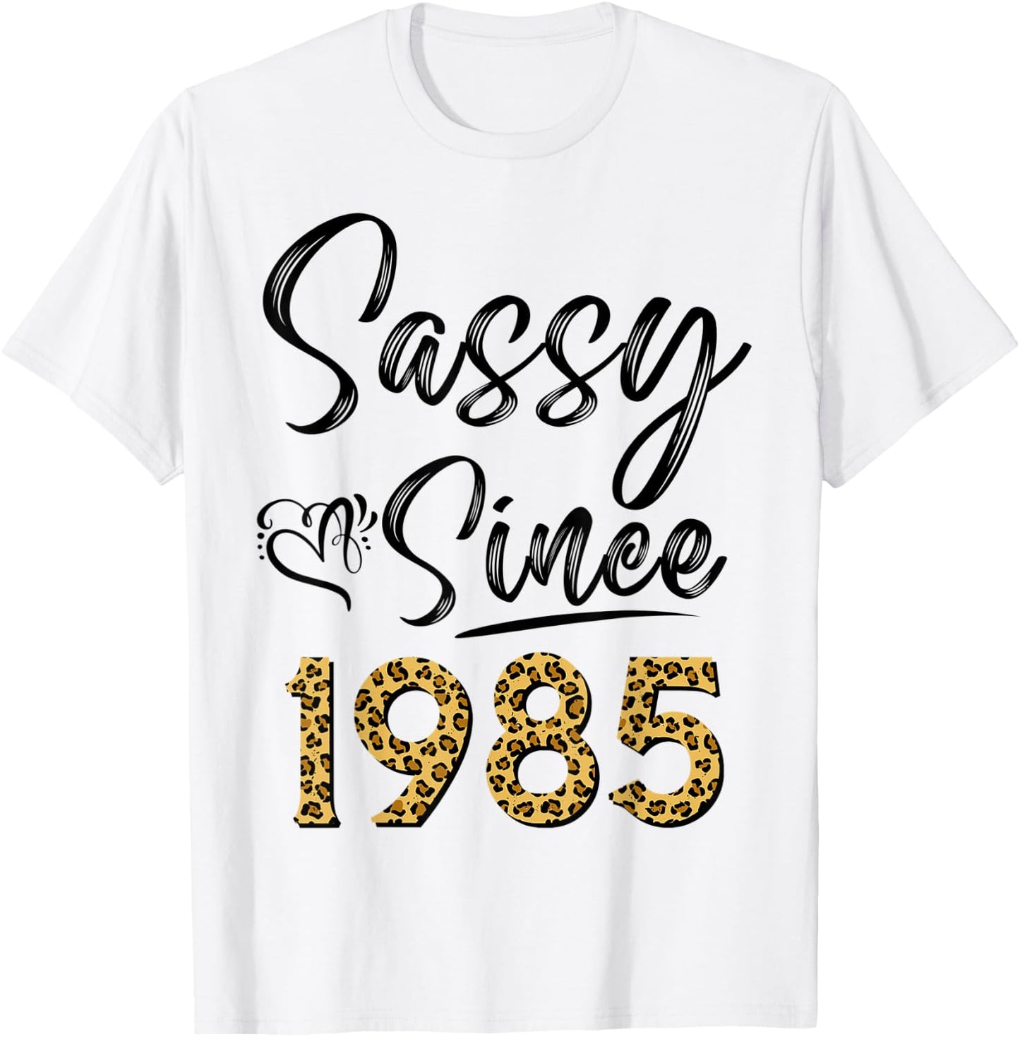 Sassy Since 1985 Leopard Pattern Funny Birthday For Woman T-Shirt - T-Shirt | White