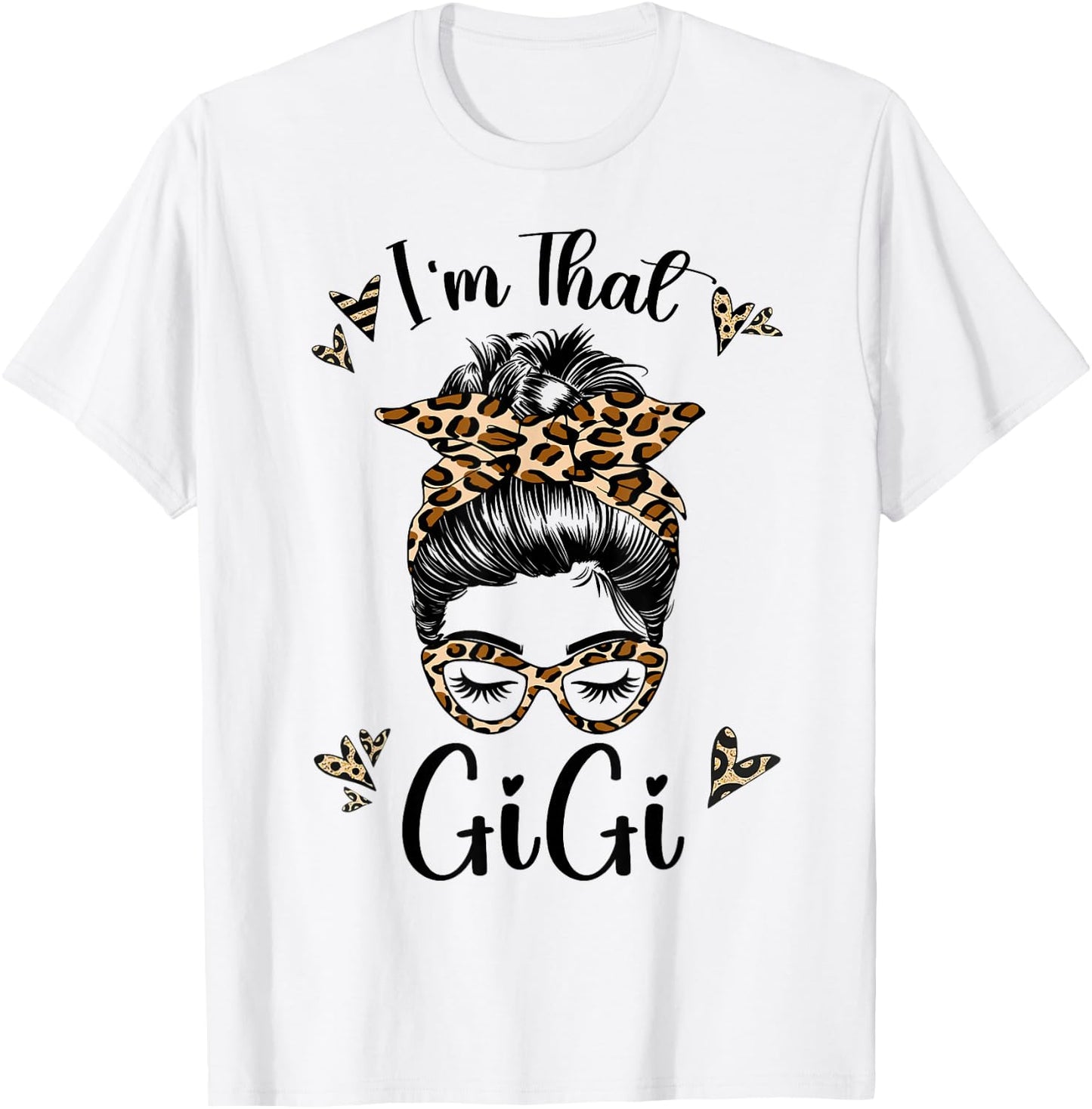 Grandma I'm That Gigi Messy Bun Grandma T-Shirt - T-Shirt | White