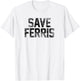 Ferris Bueller Save Ferris T-Shirt - T-Shirt | White