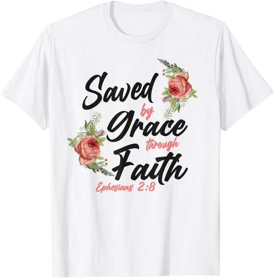 Christian Bible Verse Quote Rose Flower Ephesians 2:8 T-Shirt - T-Shirt | White