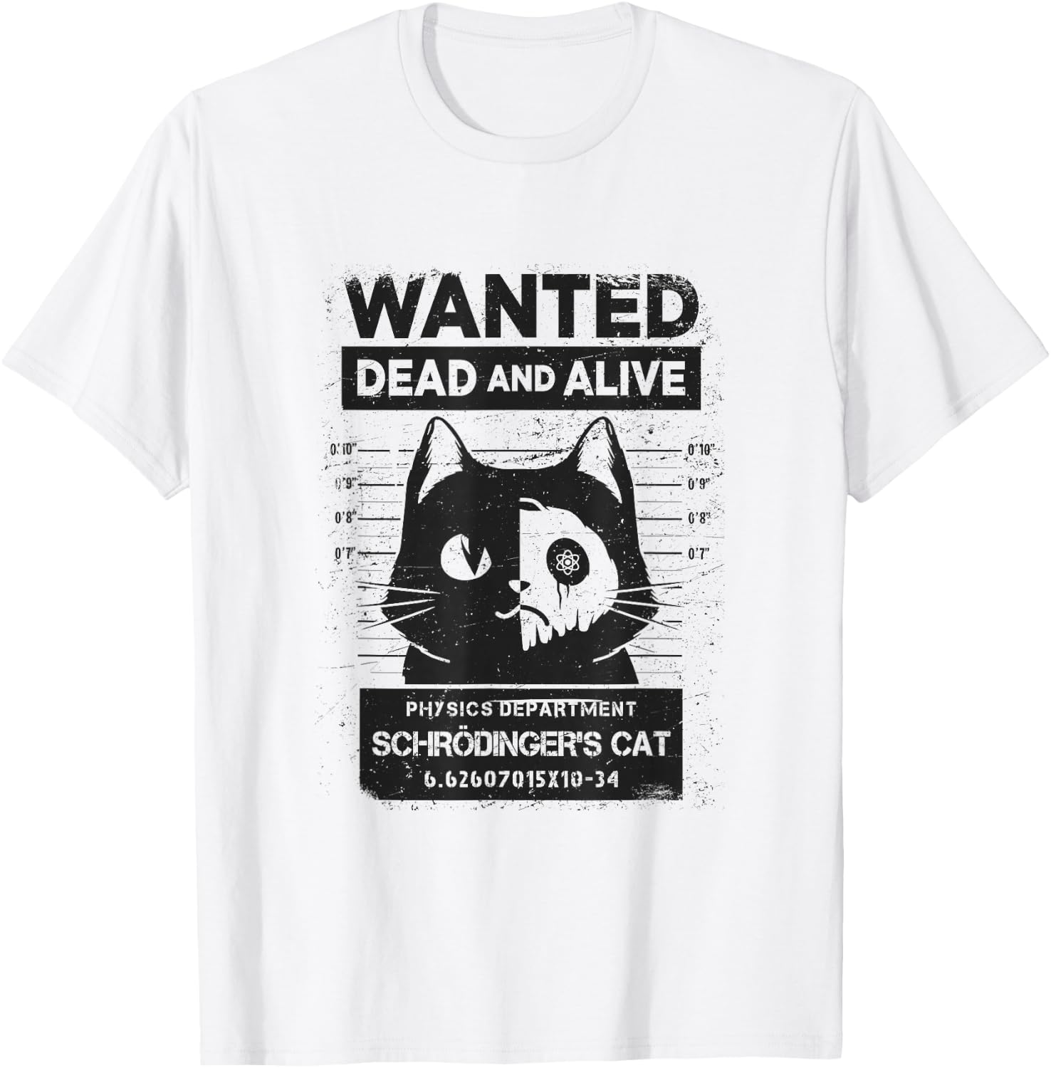 Schrödinger's Cat Wanted Dead And Alive Physics Physicist T-Shirt - T-Shirt | White