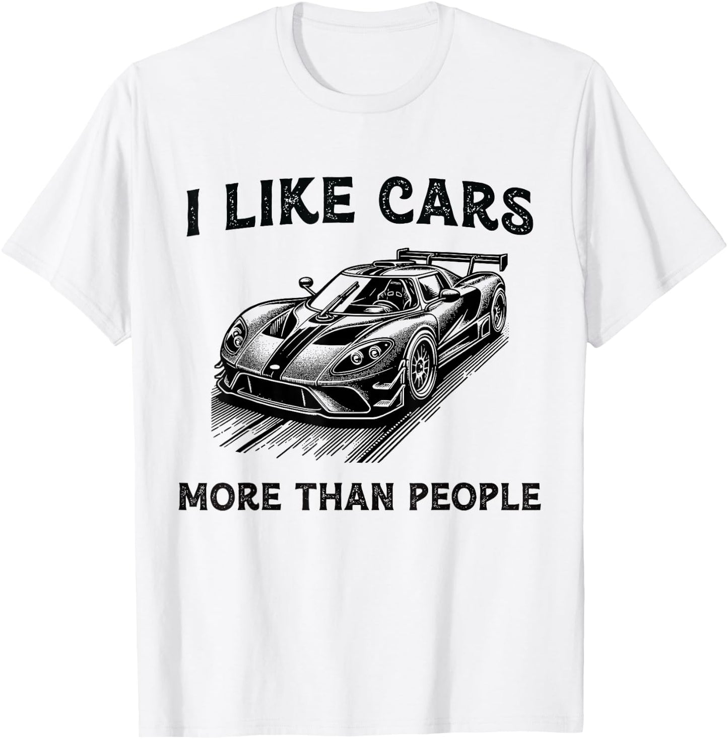 Funny Car Lover Present I like Cars more than People T-Shirt - T-Shirt | White