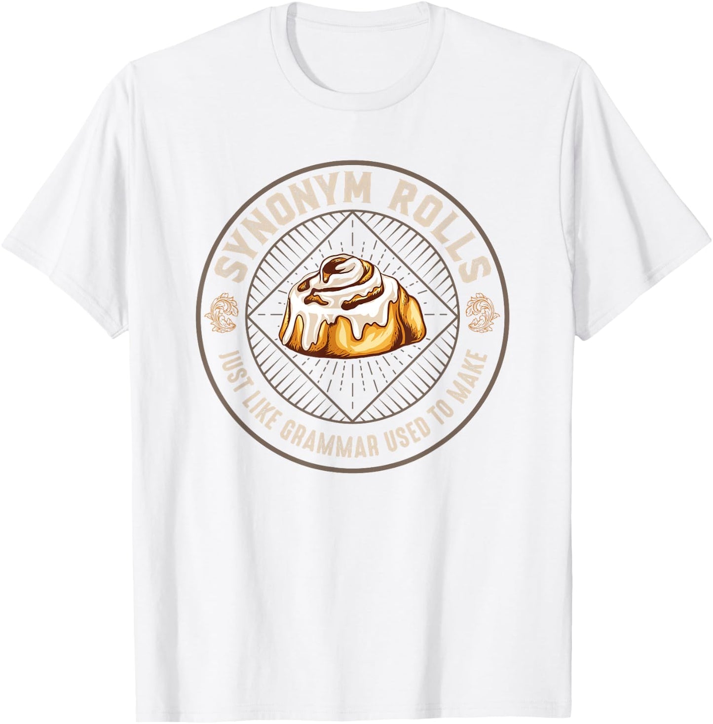Synonym Rolls Just Like Grammar Used To Make T-Shirt - T-Shirt | White