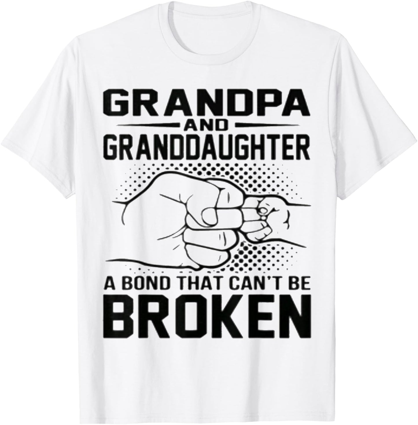 Grandpa & Granddaughter A Bond That Can't Be Broken T-Shirt - T-Shirt | White